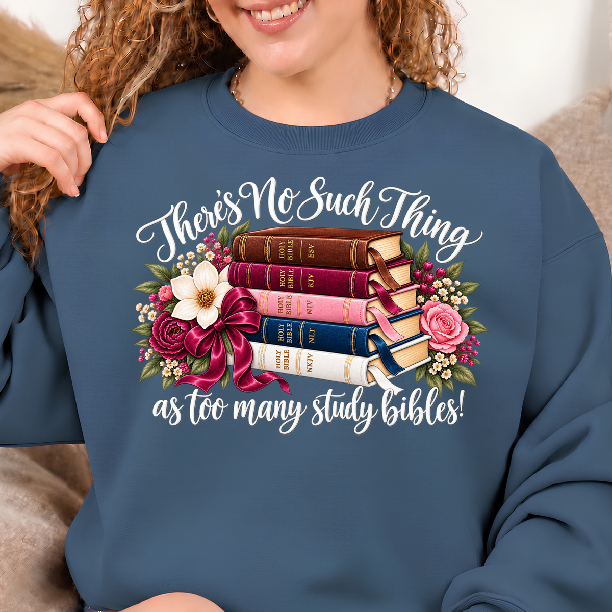 There’s No Such Thing as Too Many Study Bibles Christian Crewneck Sweatshirt – Light Lettering