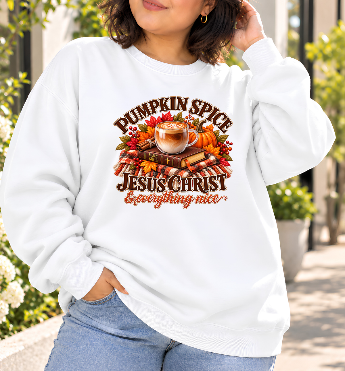 Pumpkin Spice, Jesus Christ & Everything Nice Christian Fall Crewneck