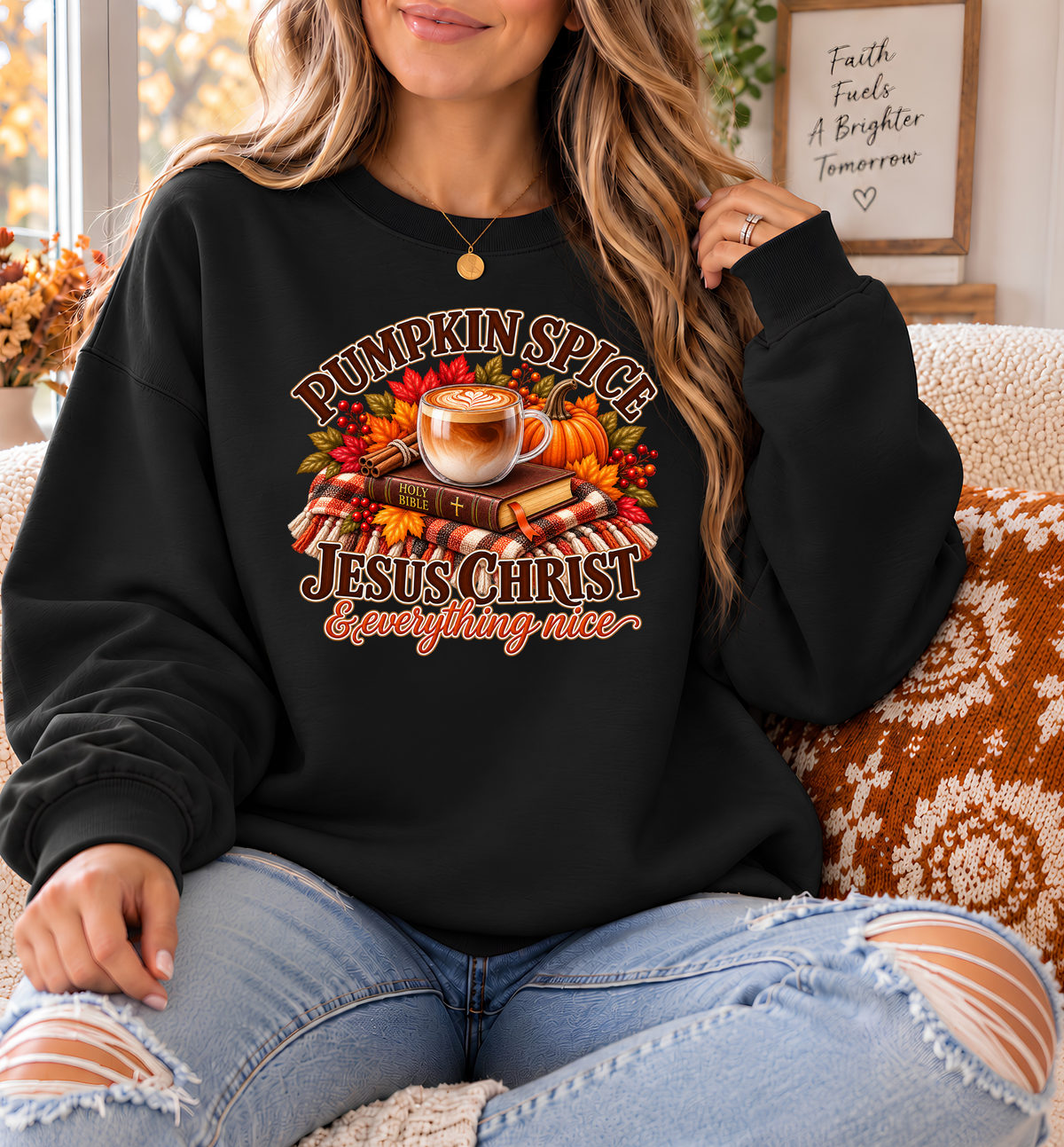 Pumpkin Spice, Jesus Christ & Everything Nice Christian Fall Crewneck