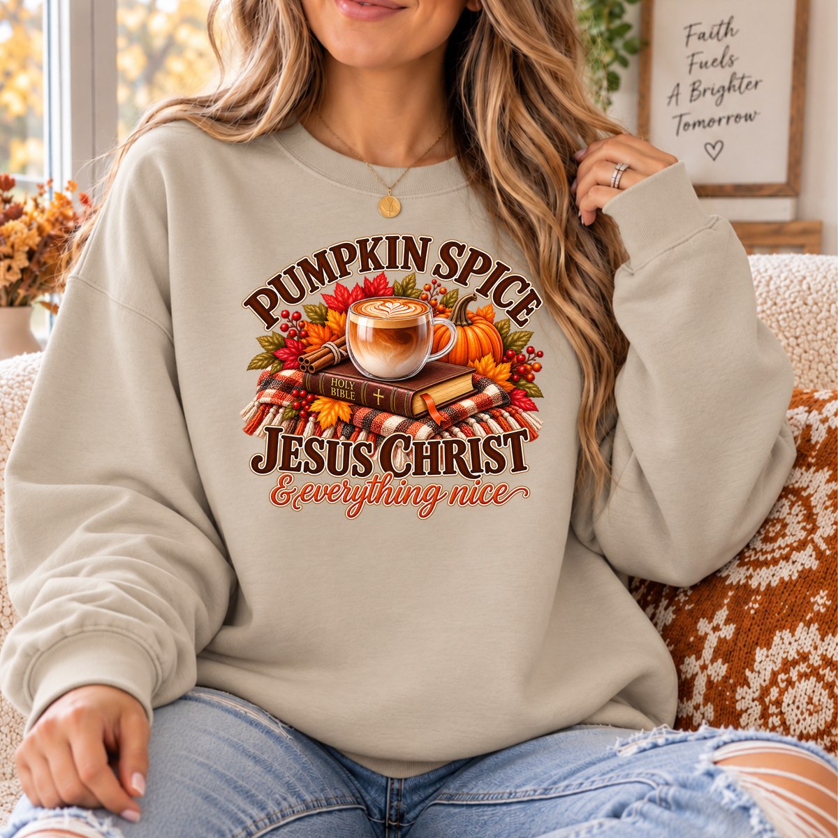 Pumpkin Spice, Jesus Christ & Everything Nice Christian Fall Crewneck