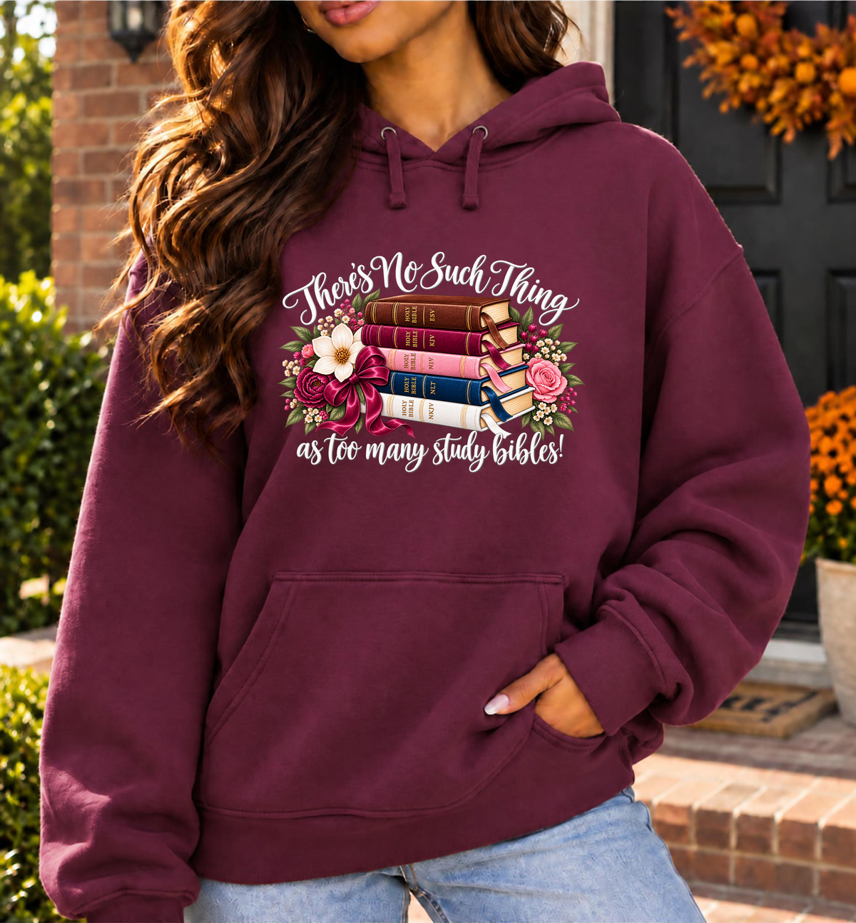There’s No Such Thing as Too Many Study Bibles Christian Hoodie — Limited Color Edition