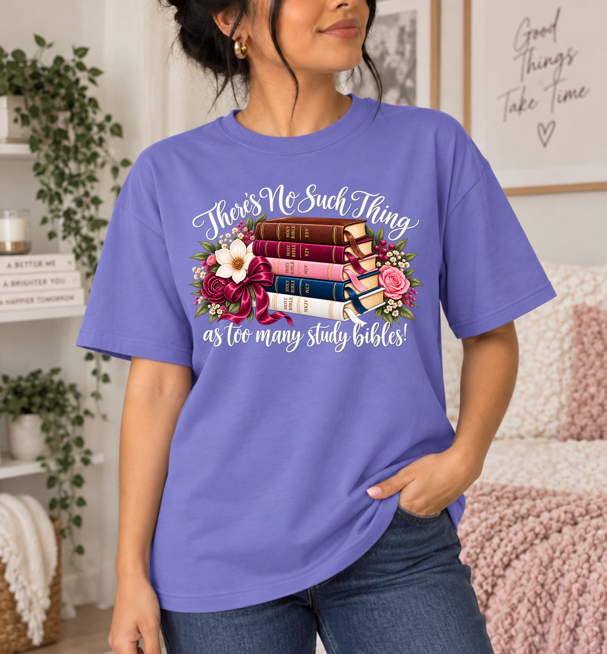 There’s No Such Thing as Too Many Study Bibles Comfort Colors® Christian T-Shirt