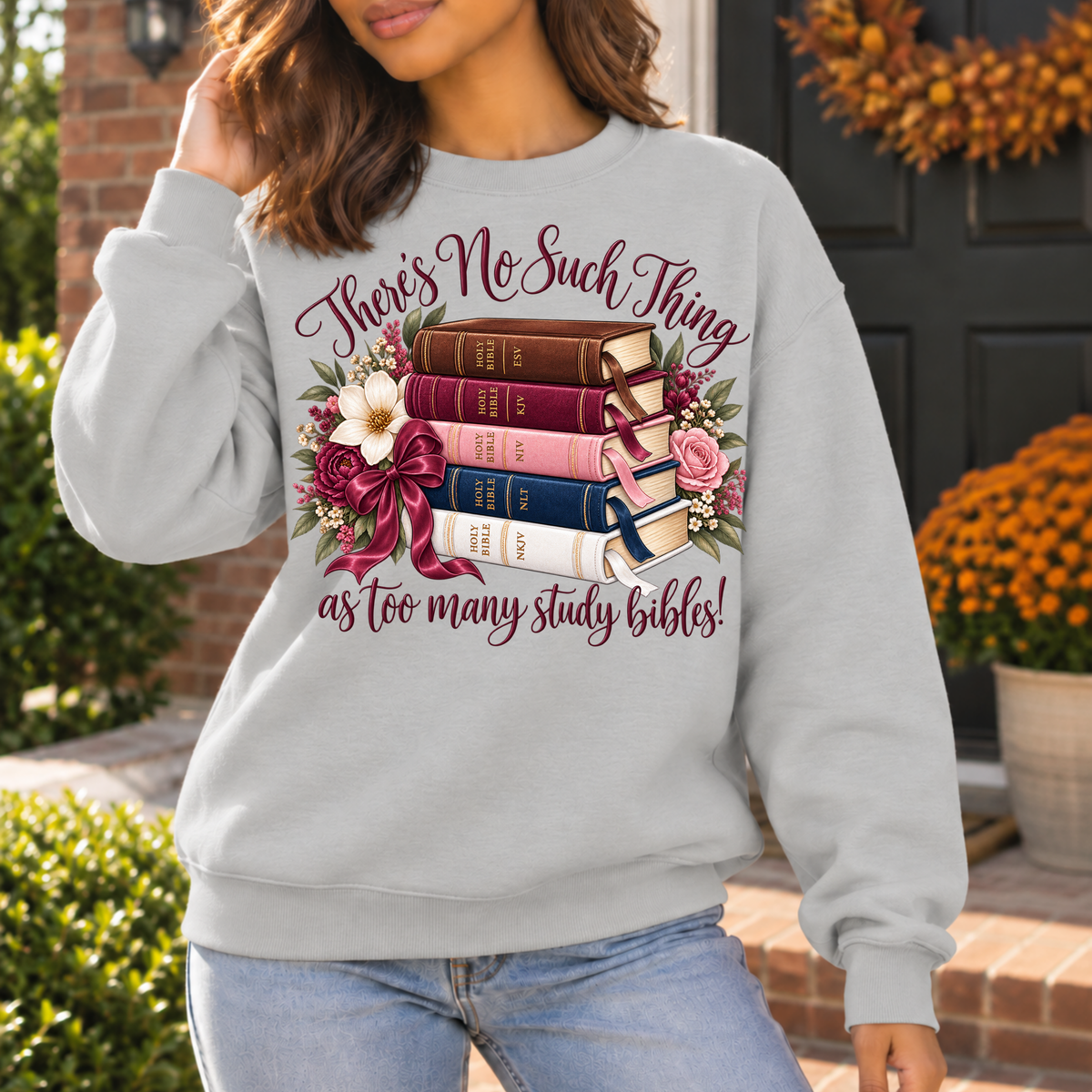 There’s No Such Thing as too many study bibles! Crewneck Sweatshirt